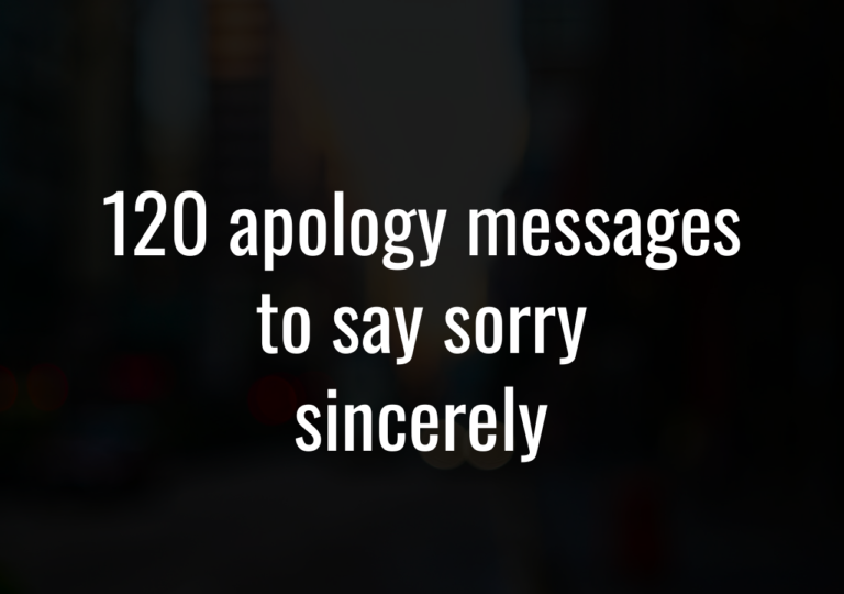 120 Apology Messages To Say Sorry Sincerely