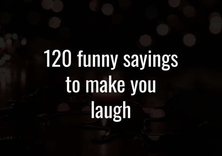 120 Funny Sayings To Make You Laugh