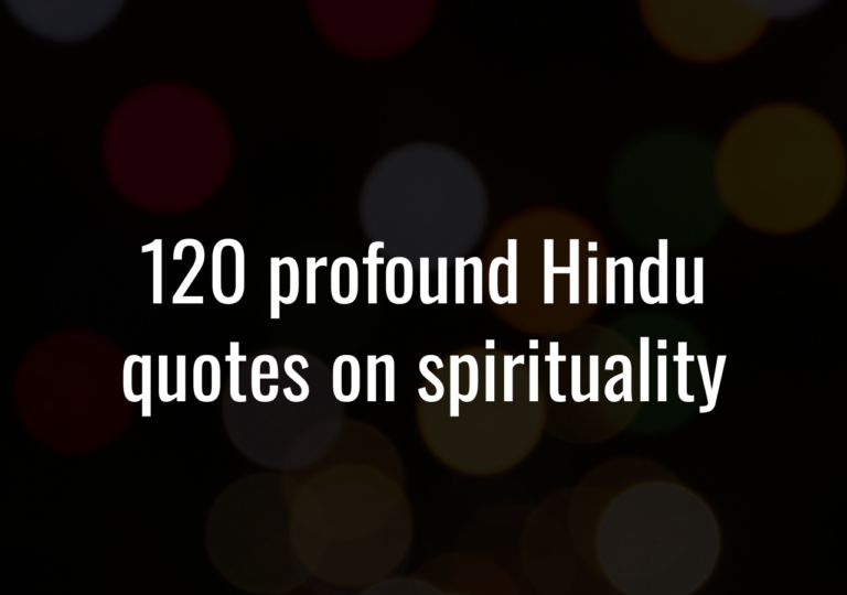 120 Profound Hindu Quotes On Spirituality