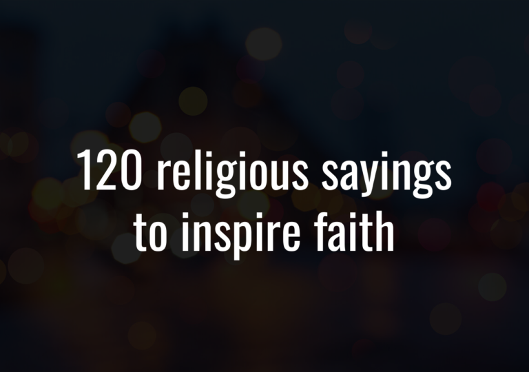 120 Religious Sayings To Inspire Faith