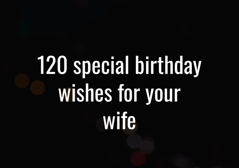 120 Special Birthday Wishes For Your Wife