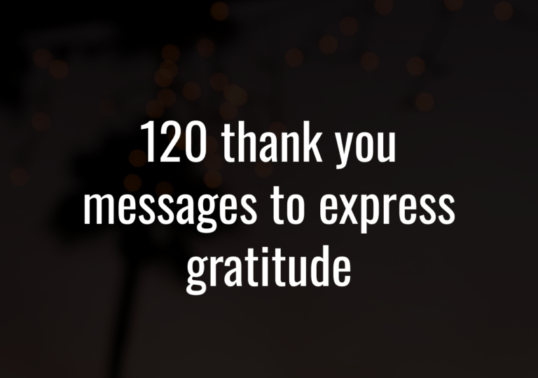 120 Thank You Messages To Express Gratitude