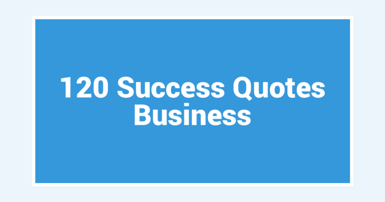 120 Success Quotes Business