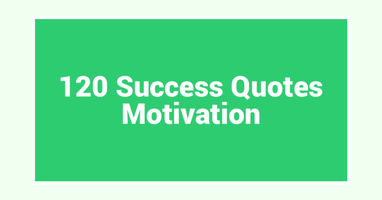 120 Success Quotes Motivation