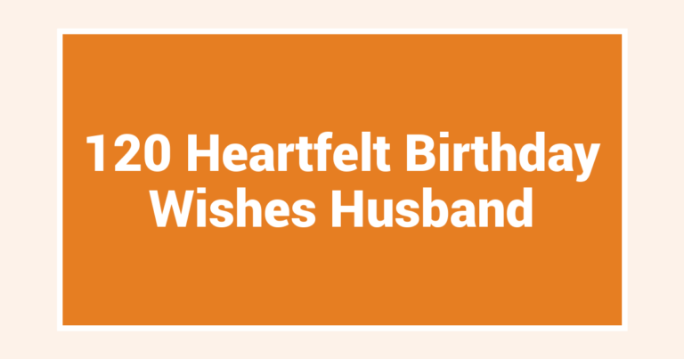 120 Heartfelt Birthday Wishes Husband