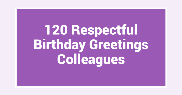 120 Respectful Birthday Greetings Colleagues