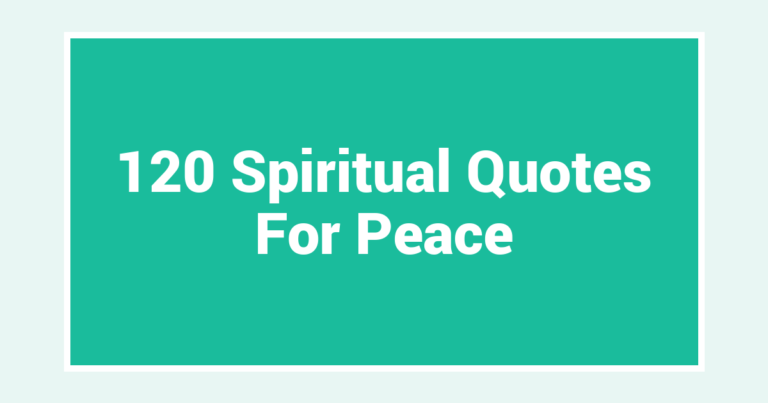 120 Spiritual Quotes For Peace