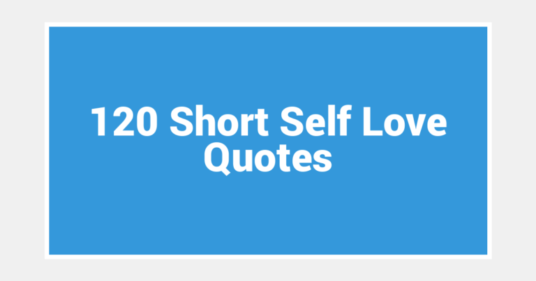 120 Short Self Love Quotes