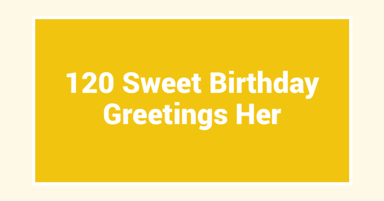 120 Sweet Birthday Greetings Her