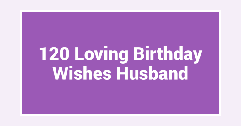 120 Loving Birthday Wishes Husband