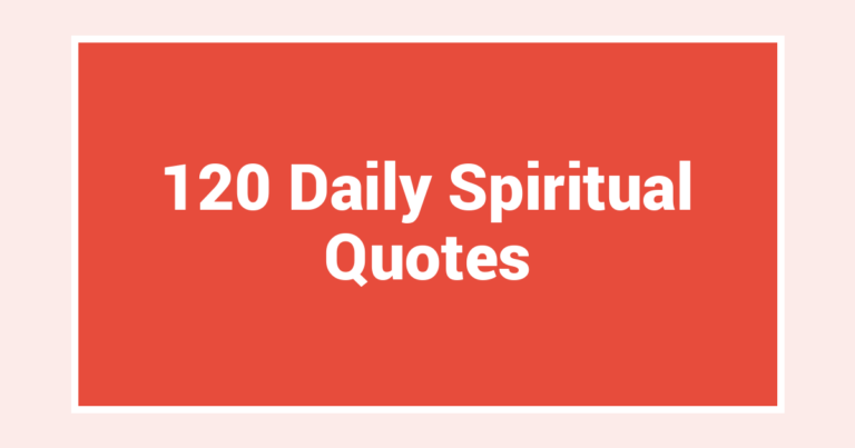 120 Daily Spiritual Quotes