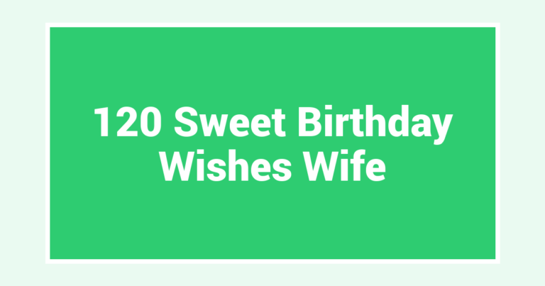 120 Sweet Birthday Wishes Wife