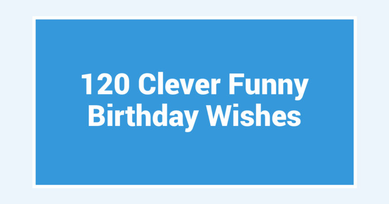 120 Clever Funny Birthday Wishes