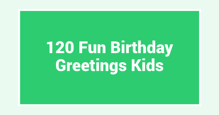 120 Fun Birthday Greetings Kids