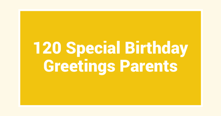 120 Special Birthday Greetings Parents