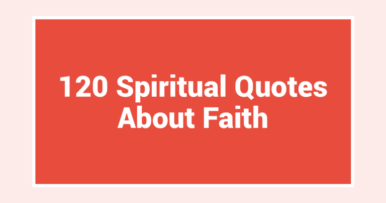 120 Spiritual Quotes About Faith