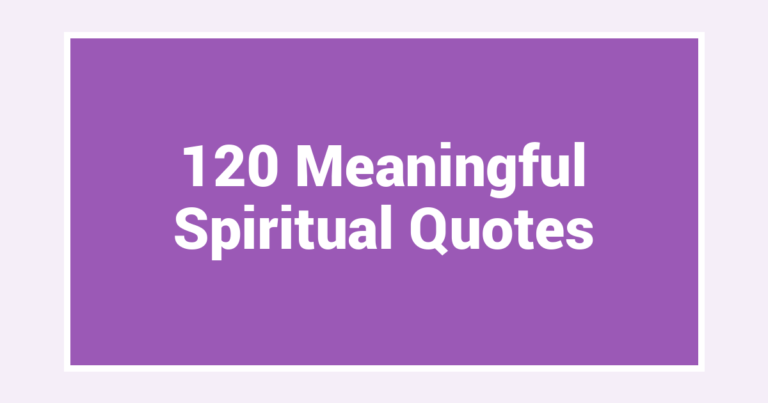 120 Meaningful Spiritual Quotes