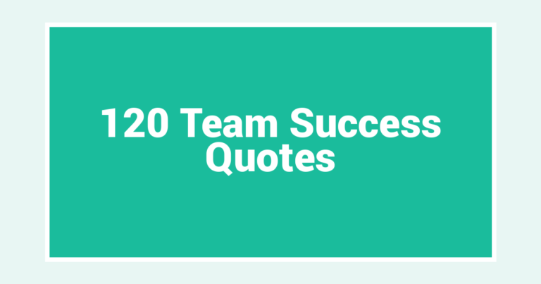 120 Team Success Quotes