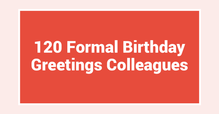 120 Formal Birthday Greetings Colleagues