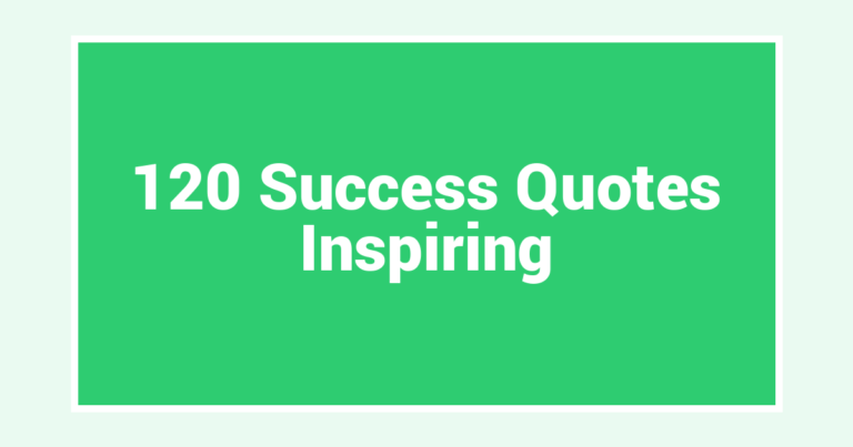 120 Success Quotes Inspiring