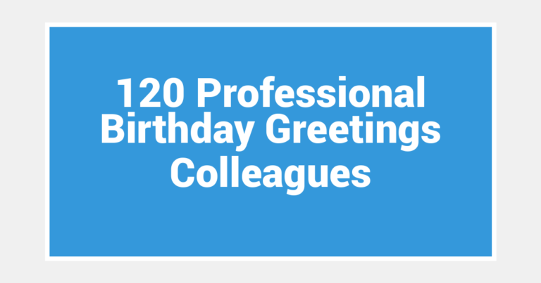 120 Professional Birthday Greetings Colleagues