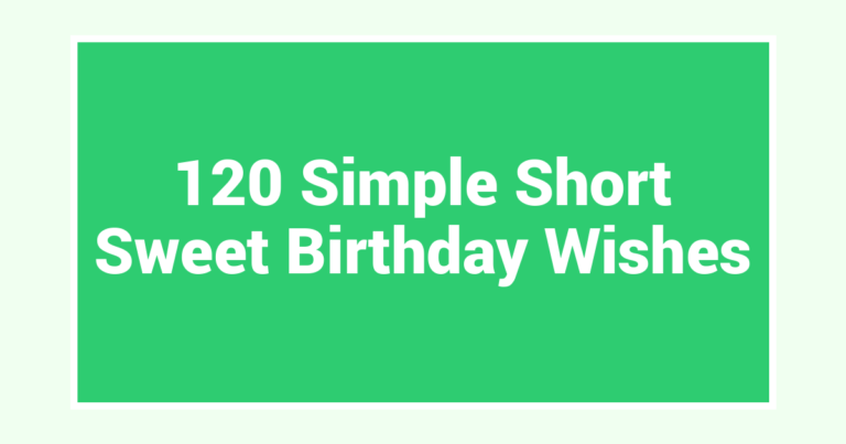 120 Simple Short Sweet Birthday Wishes