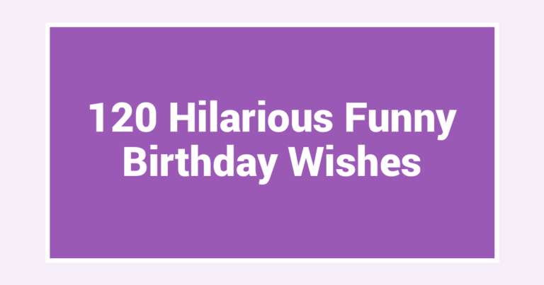 120 Hilarious Funny Birthday Wishes