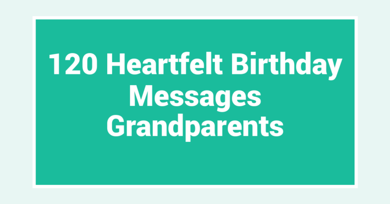 120 Heartfelt Birthday Messages Grandparents