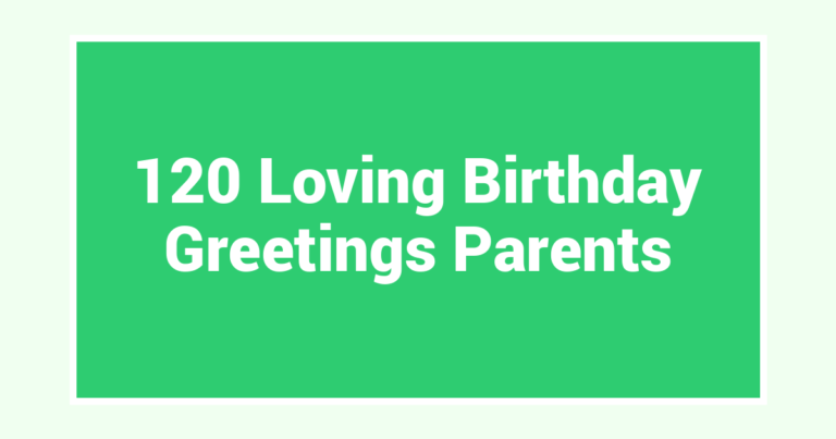 120 Loving Birthday Greetings Parents