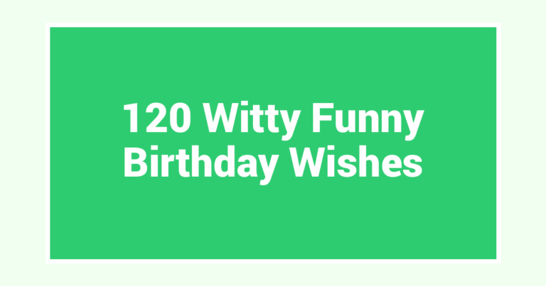 120 Witty Funny Birthday Wishes