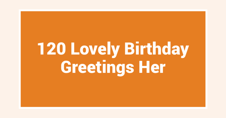 120 Lovely Birthday Greetings Her