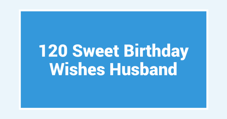 120 Sweet Birthday Wishes Husband