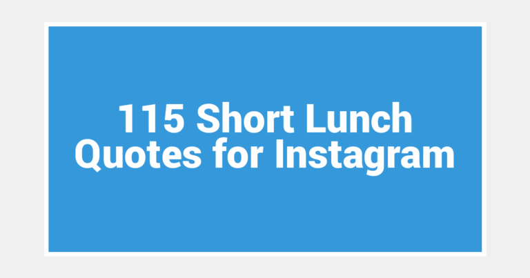 115 Short Lunch Quotes for Instagram