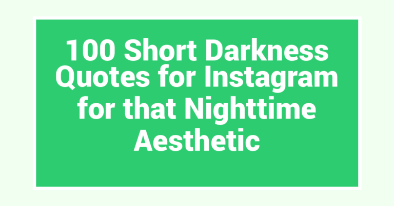100 Short Darkness Quotes for Instagram for that Nighttime Aesthetic