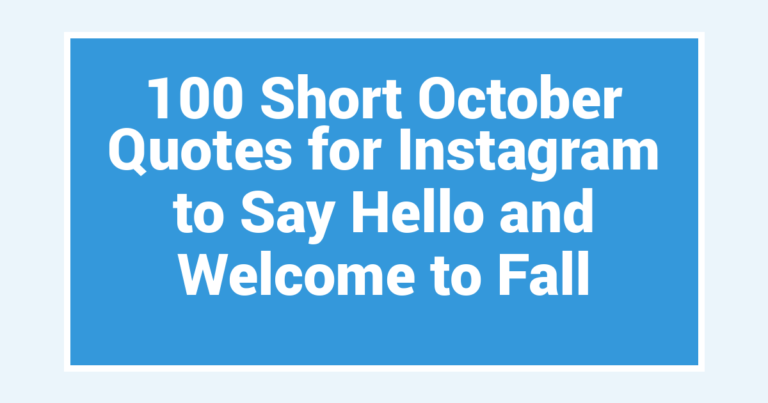 100 Short October Quotes for Instagram to Say Hello and Welcome to Fall