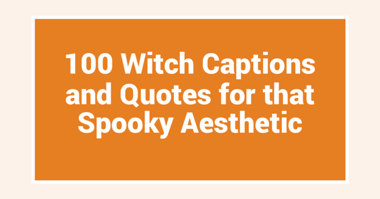 100 Witch Captions and Quotes for that Spooky Aesthetic