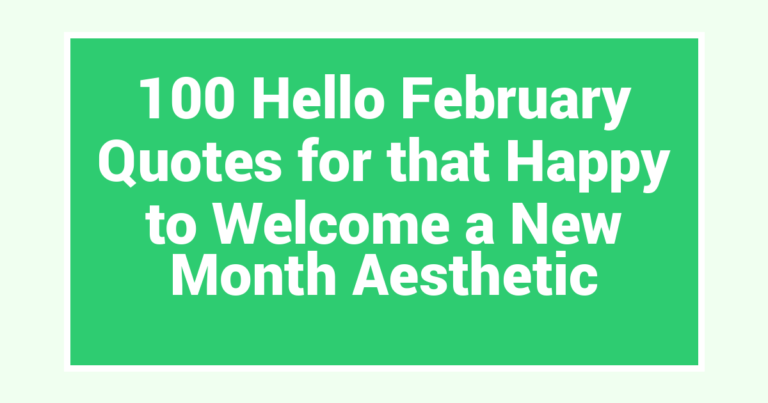 100 Hello February Quotes for that Happy to Welcome a New Month Aesthetic