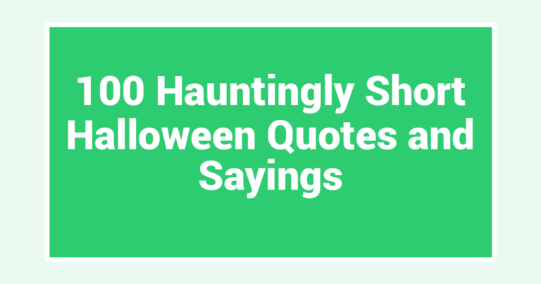 100 Hauntingly Short Halloween Quotes and Sayings