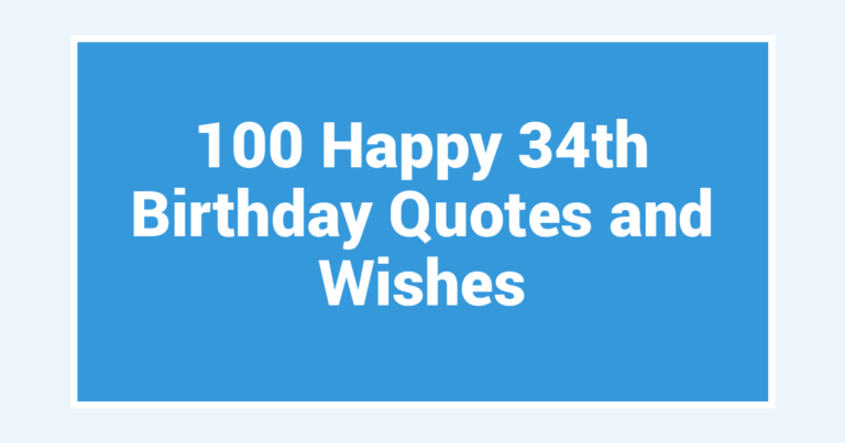 100 Happy 34th Birthday Quotes and Wishes