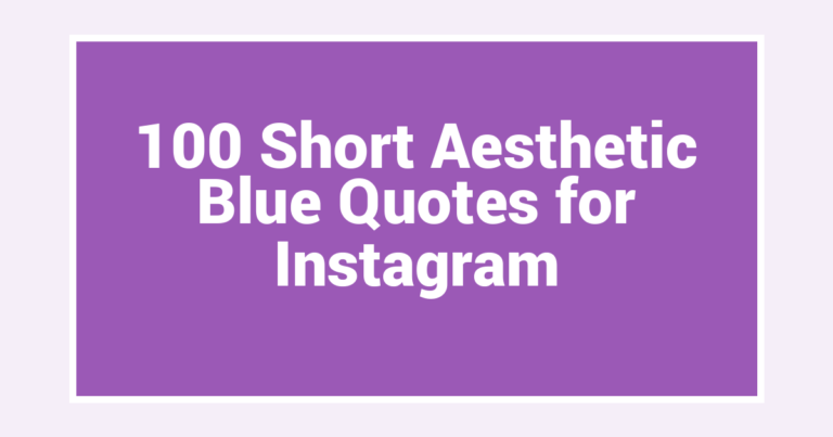 100 Short Aesthetic Blue Quotes for Instagram