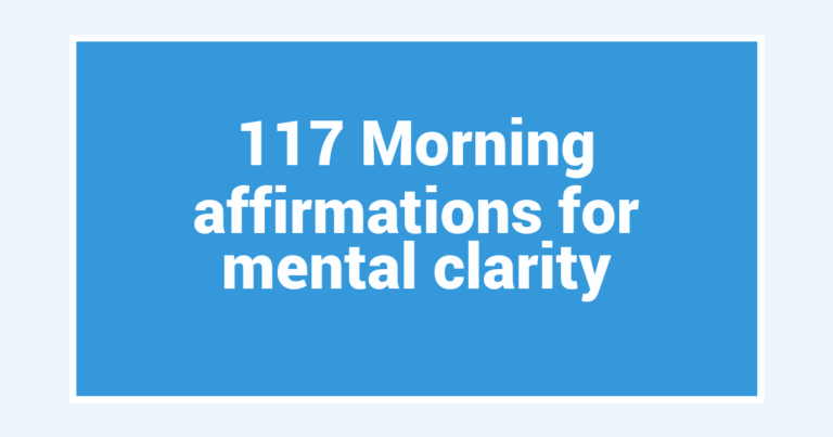 117 Morning affirmations for mental clarity