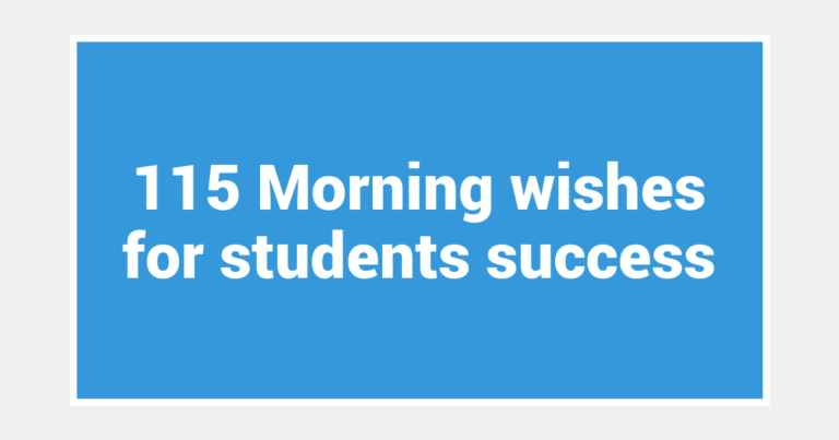 115 Morning wishes for students success