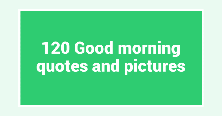 120 Good morning quotes and pictures