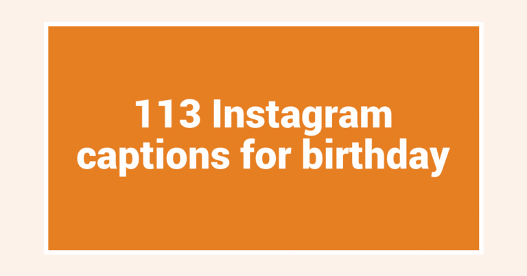 113 Instagram captions for birthday