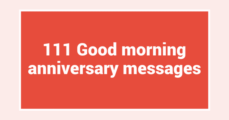 111 Good morning anniversary messages