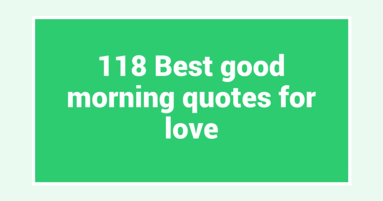 118 Best good morning quotes for love