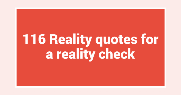 116 Reality quotes for a reality check