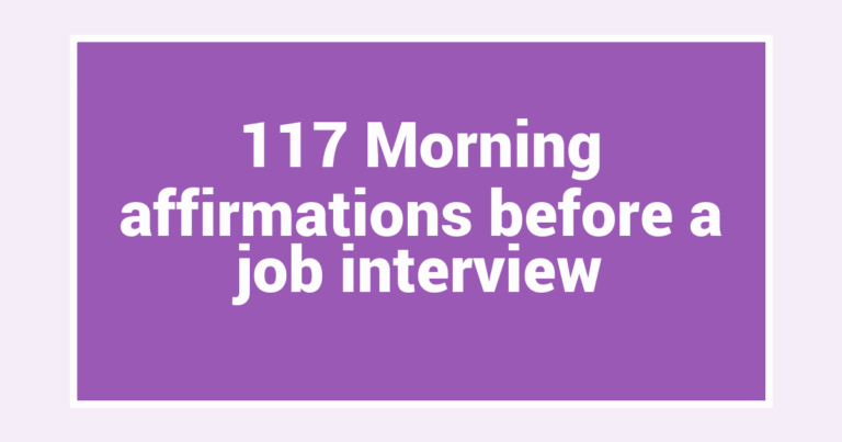117 Morning affirmations before a job interview