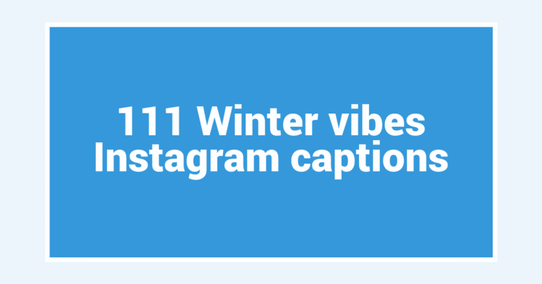 111 Winter vibes Instagram captions