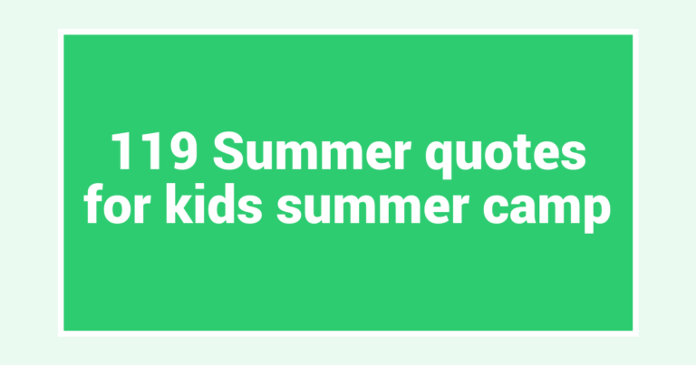 119 Summer quotes for kids summer camp